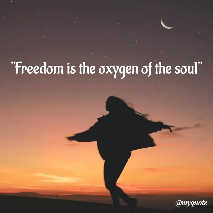 Quote by Dharshu🪶 - "Freedom is the oxygen of the soul" - Made using Quotes Creator App, Post Maker App