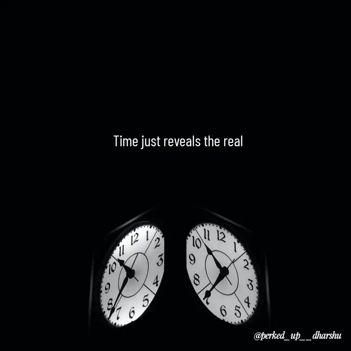 Quote by Dharshu🪶 - Time just reveals the real - Made using Quotes Creator App, Post Maker App