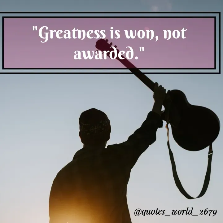 Quote by Devanshi  - "Greatness is won, not
awarded."
@quotes_world_ 2679
 - Made using Quotes Creator App, Post Maker App