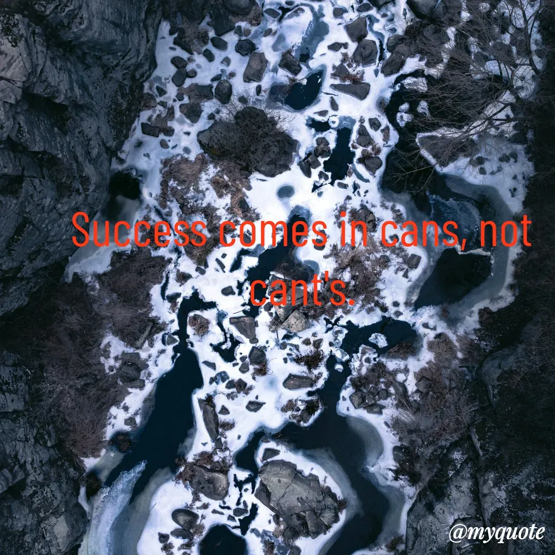 Quote by Tabassum Sheikh - Success comes in cans, not cant's. - Made using Quotes Creator App, Post Maker App