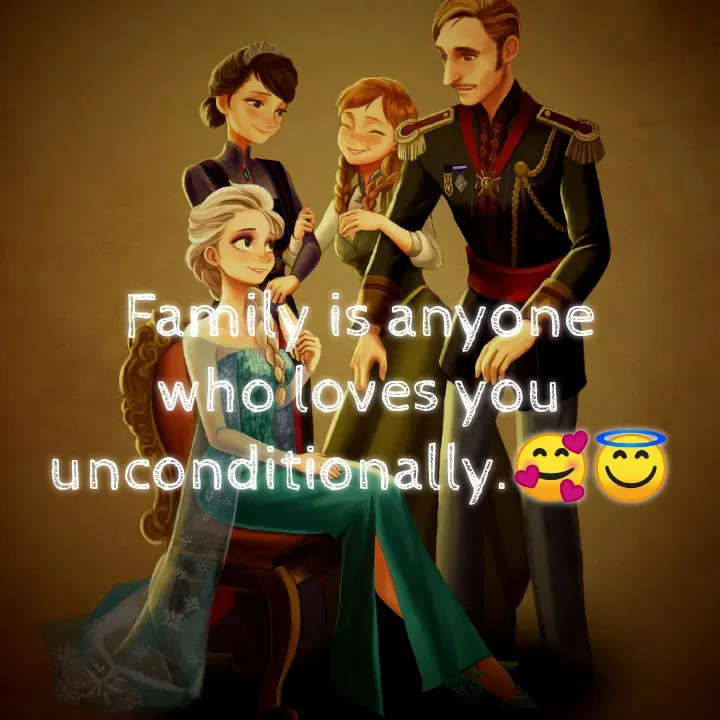 Quote by Disney princes Elsa💙👑 - Family is anyone who loves you unconditionally.🥰😇
 - Made using Quotes Creator App, Post Maker App