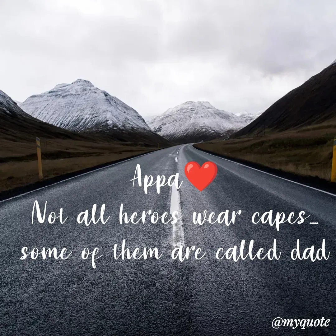 Quote by Vaibhav 18-489 - Appa❤️
Not all heroes wear capes....
some of them are called dad - Made using Quotes Creator App, Post Maker App