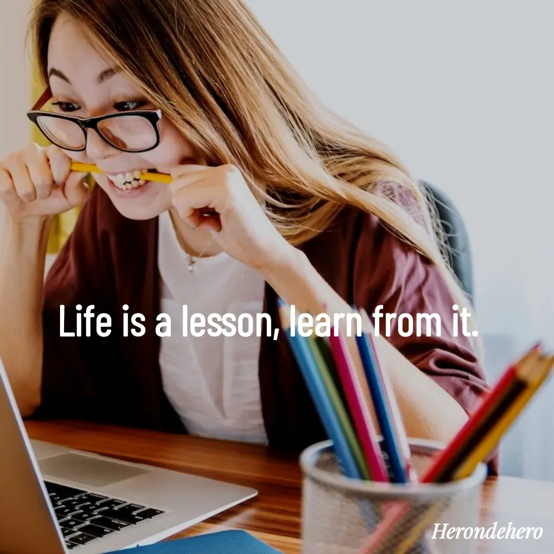 Quote by Herondehero - Life is a lesson, learn from it. - Made using Quotes Creator App, Post Maker App