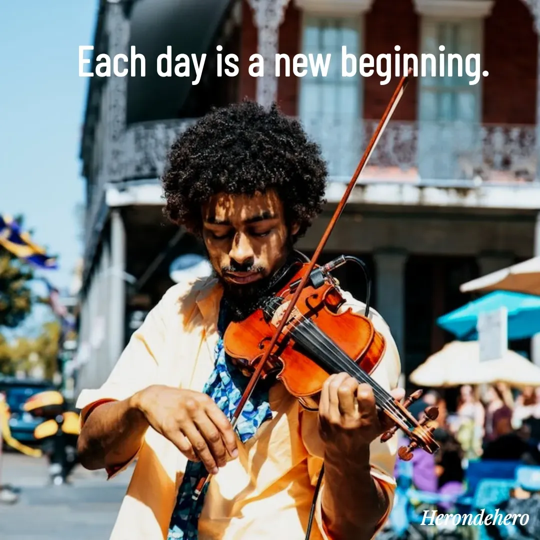 Quote by Herondehero - Each day is a new beginning.  - Made using Quotes Creator App, Post Maker App