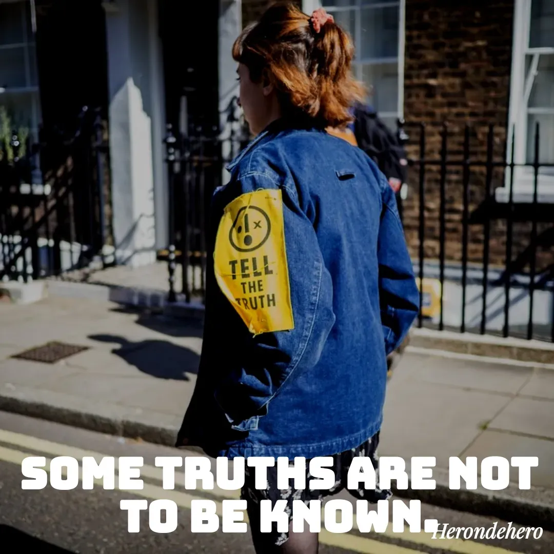 Quote by Herondehero - Some truths are not to be known. - Made using Quotes Creator App, Post Maker App