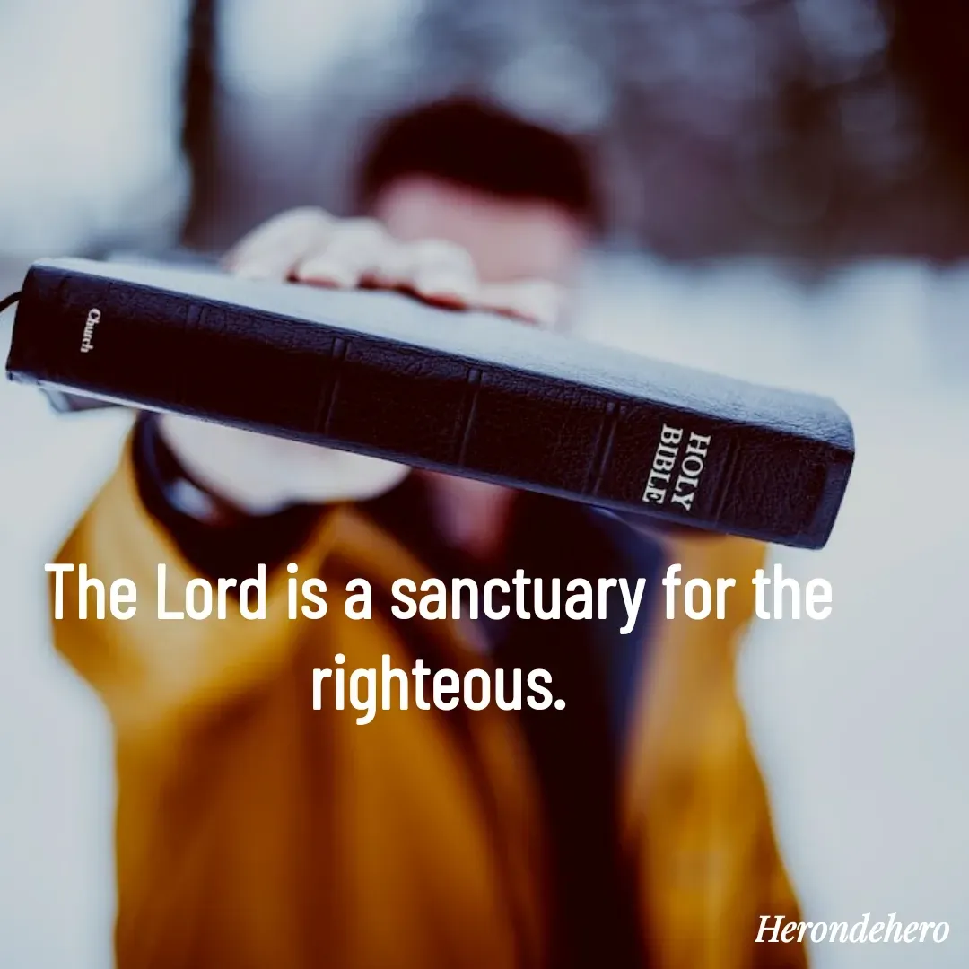 Quote by Herondehero - The Lord is a sanctuary for the righteous. - Made using Quotes Creator App, Post Maker App