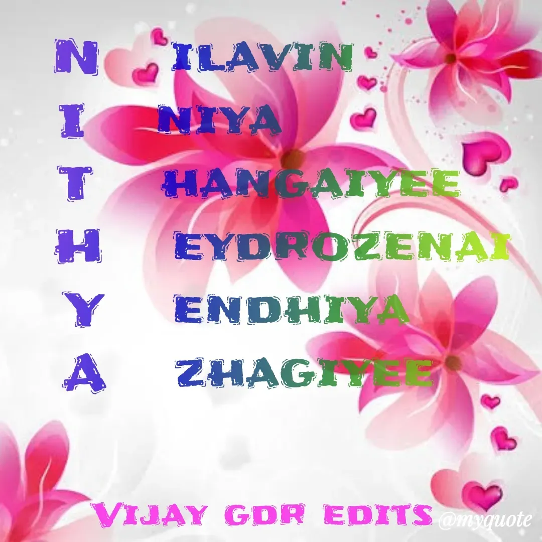 Quote by magic man Vijay - N   ilavin     
I   niya        
T   hangaiyee
  H   eydrozenai
Y   endhiya  
A   zhagiyee 
Vijay gdr edits  - Made using Quotes Creator App, Post Maker App