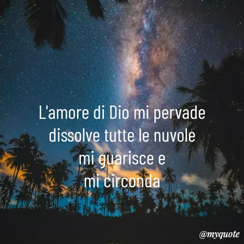 Quote by Baba Piciu' - L'amore di Dio mi pervade
dissolve tutte le nuvole
mi guarisce e
mi circonda - Made using Quotes Creator App, Post Maker App