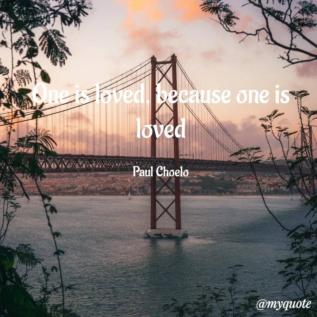 Quote by MT~TM - One is loved, because one is loved

Paul Choelo - Made using Quotes Creator App, Post Maker App