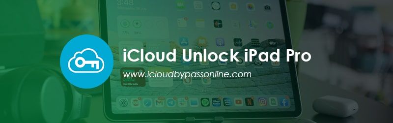 iCloud Unlock ipad pro