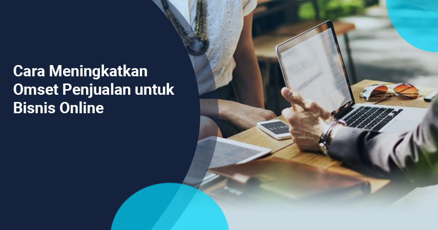 Fokus pada Omset: Pilar Utama Kesuksesan Bisnis