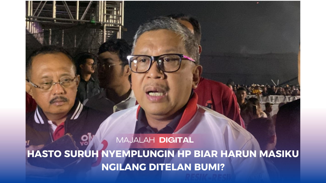 Hasto Suruh Nyemplungin HP Biar Harun Masiku Ngilang Bak Ditelan Bumi?