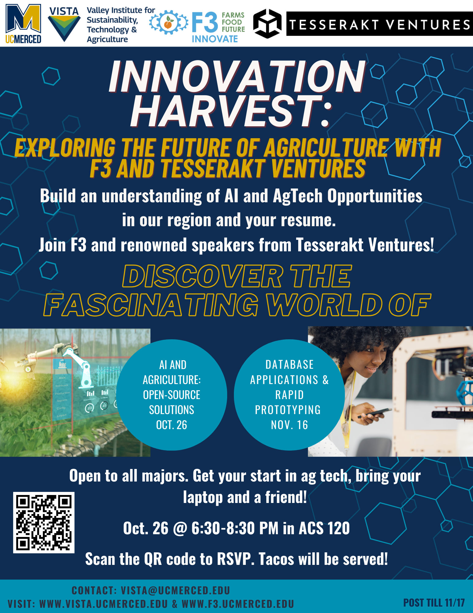 Event poster for "Innovation Harvest," focusing on the future of agriculture with F3 and Tesserakt Ventures. It features a segment on AI and open-source agriculture solutions on Oct. 26 and database applications and rapid prototyping on Nov. 16. Open to all majors, encouraging participants to bring a laptop and friend. Held at UC Merced from 6:30-8:30 PM in ACS 120 with tacos provided. RSVP with QR code, contact, and visit details for VISTA and F3 are included.