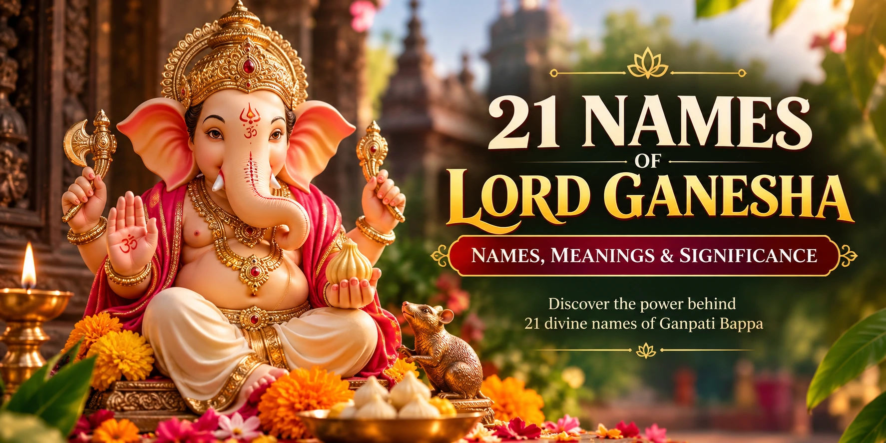 21 Names of Lord Ganesha: Meaning, Mantra & Significance — Divya Marg