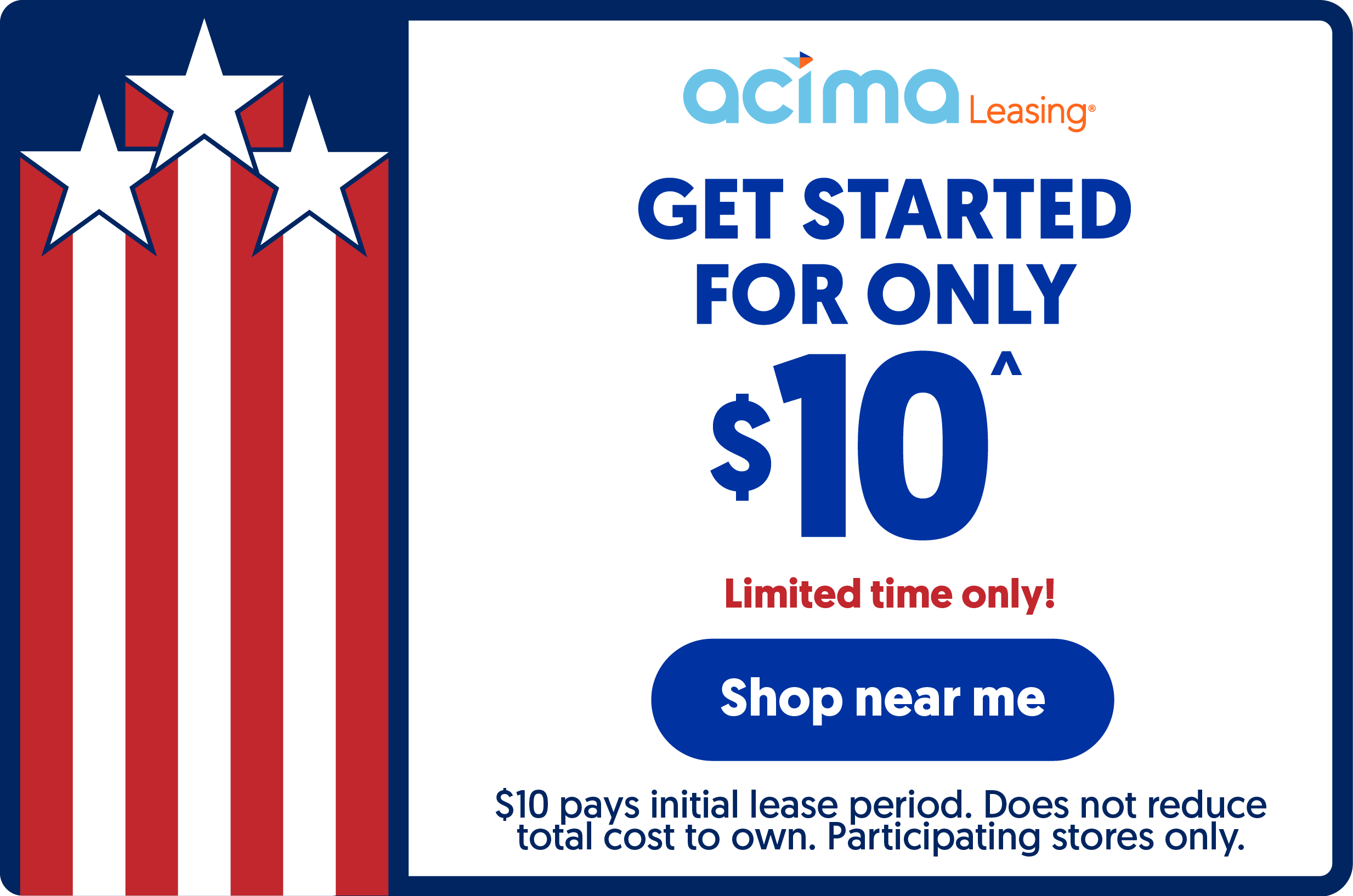 Get started for only $10^ | Shop near me