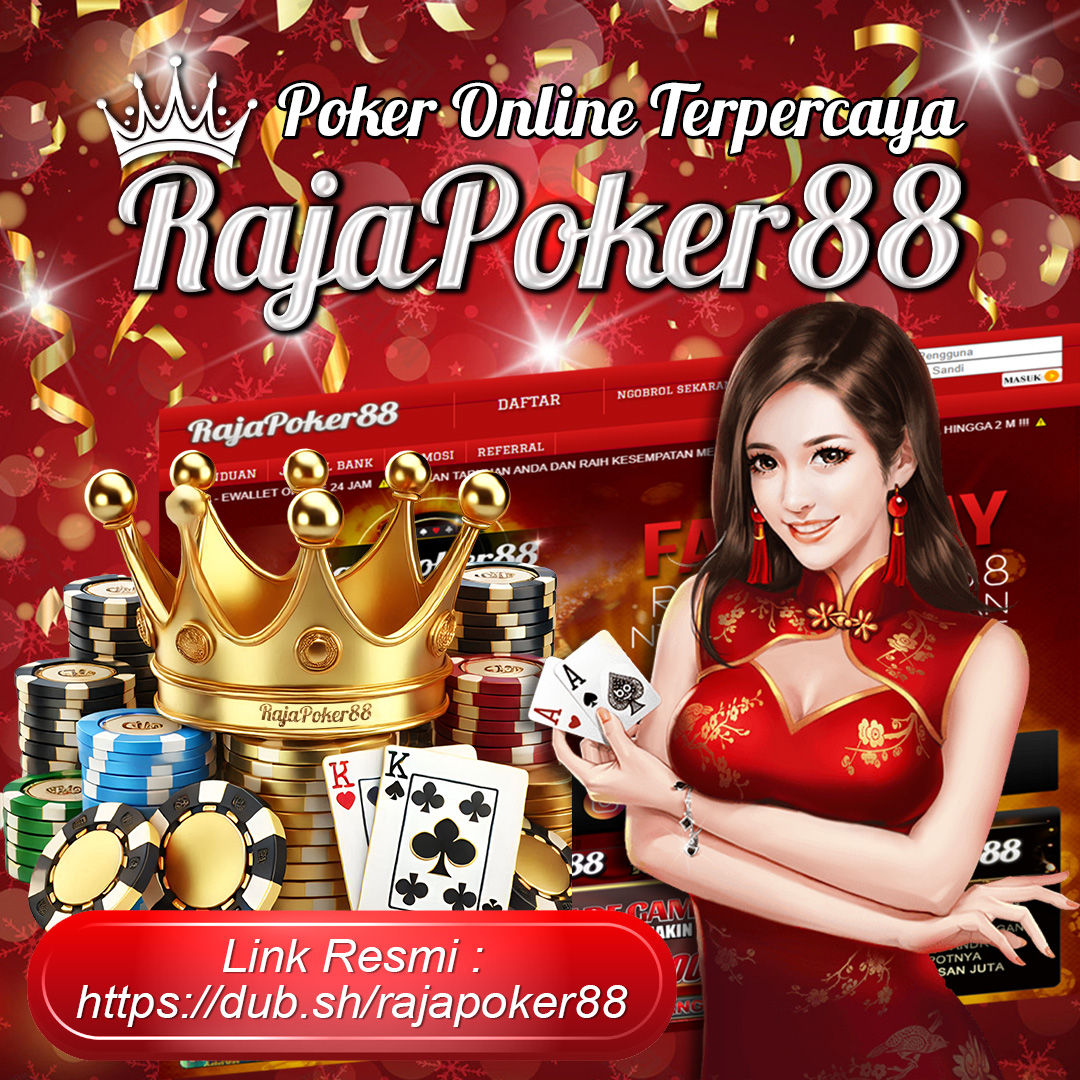 RAJAPOKER88 | Situs Poker Online | Raja Poker Pkv Games