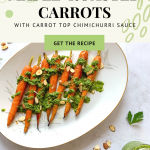 This Pinterest Pin shows the recipe title "Maple Roasted Carrots with Carrot Top Chimichurri Sauce" and an image of the maple-roasted carrots with chimichurri sauce drizzled over them and sprinkled with toasted almonds.
