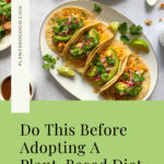 This image shows the Pinterest Pin of the post "Do This Before Adopting A Plant-Based Diet" with a picture of a delicious plant-based meal.