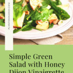 This image shows the Pinterest Pin of the recipe "Simple Green Salad with Honey Dijon Vinaigrette"