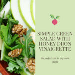 This image shows the Pinterest Pin of the recipe "Simple Green Salad with Honey Dijon Vinaigrette"