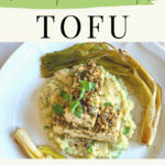 This image shows the Pinterest Pin of the recipe "Lemon Caper Herb-Crusted Tofu with Mashed Potatoes and Shallot Butter"