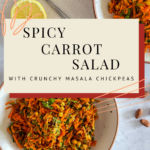 This image shows a Pinterest Pin for the recipe "Spicy Carrot Salad with Crunchy Masala Chickpeas"