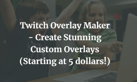 3 Best Twitch Overlay Makers (With Free Options)