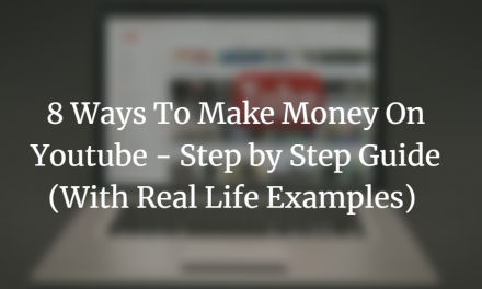 8 Ways To Make Money On YouTube (Step By Step Guide)