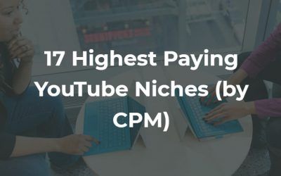 17+ Youtube Niches With Crazy High CPM Rates in 2024