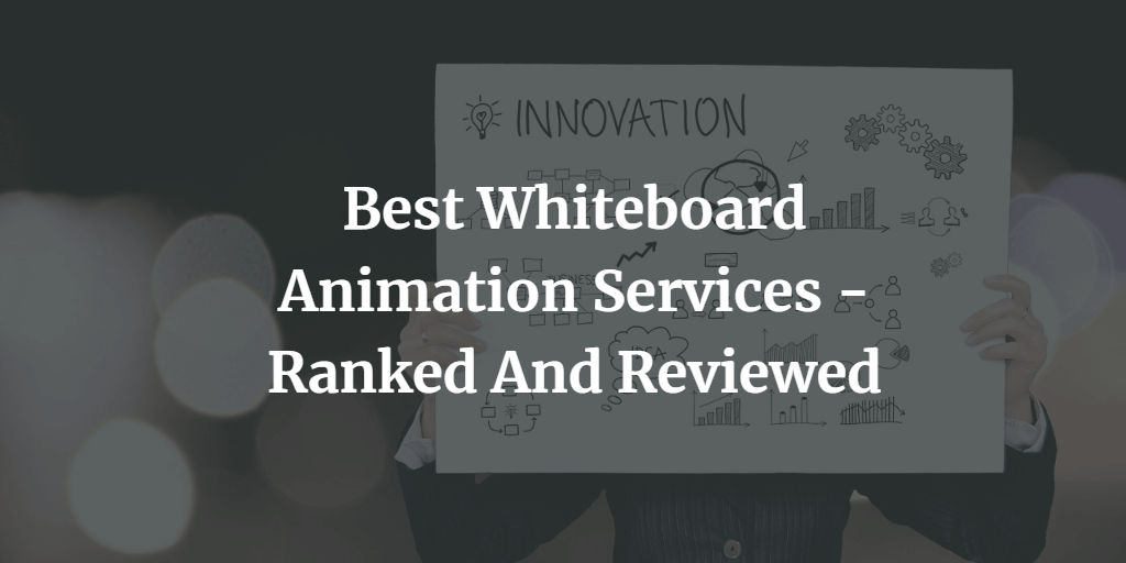 7 Best Whiteboard Animation Services And Companies