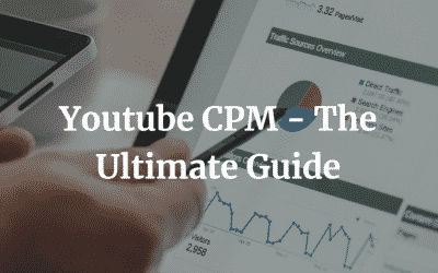 YouTube CPM – The ULTIMATE 2024 Guide