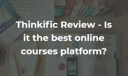 Thinkific Review for Course Creators – Is It The Best Option?