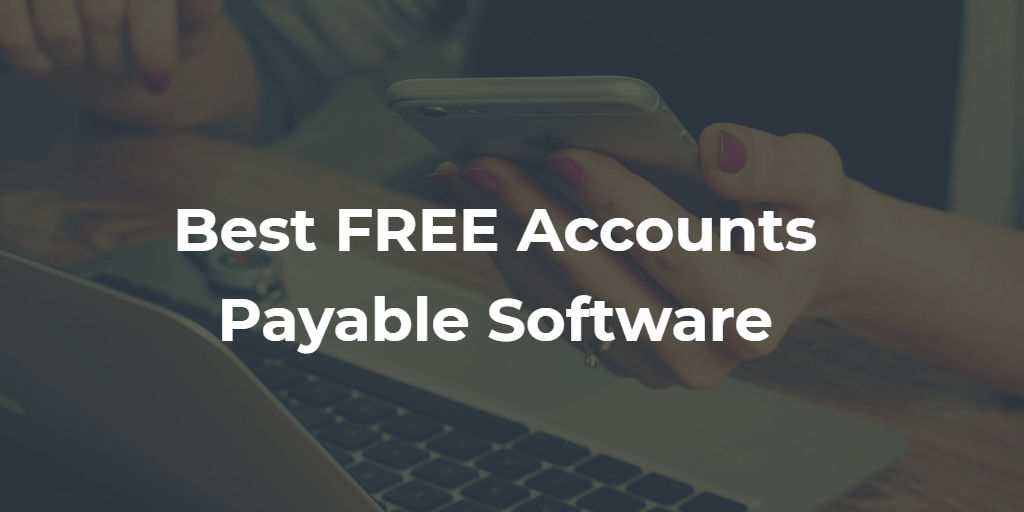 2 Best Accounts Payable Software For Small Businesses