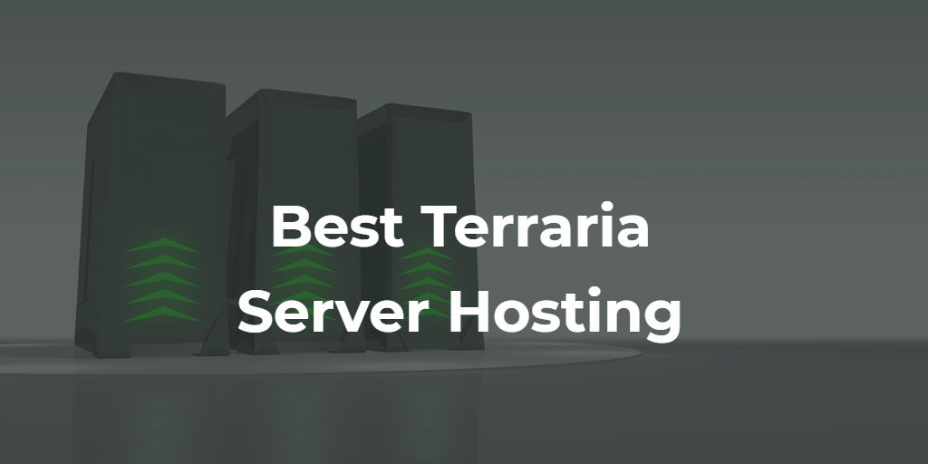 3 Best Terraria Server Hosting Companies (Over 2K Reviews)