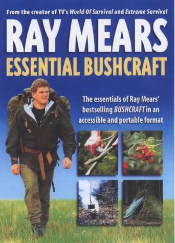 Ray Mears Essential Bushcraft (2003)
