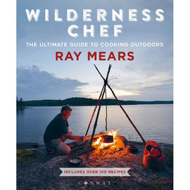 Wilderness Chef: The Ultimate Guide to Cooking Outdoors - Signed Copy