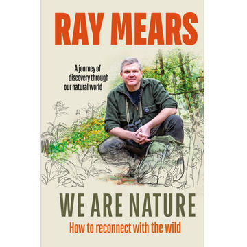 We Are Nature: How to reconnect with the wild - Signed Copy