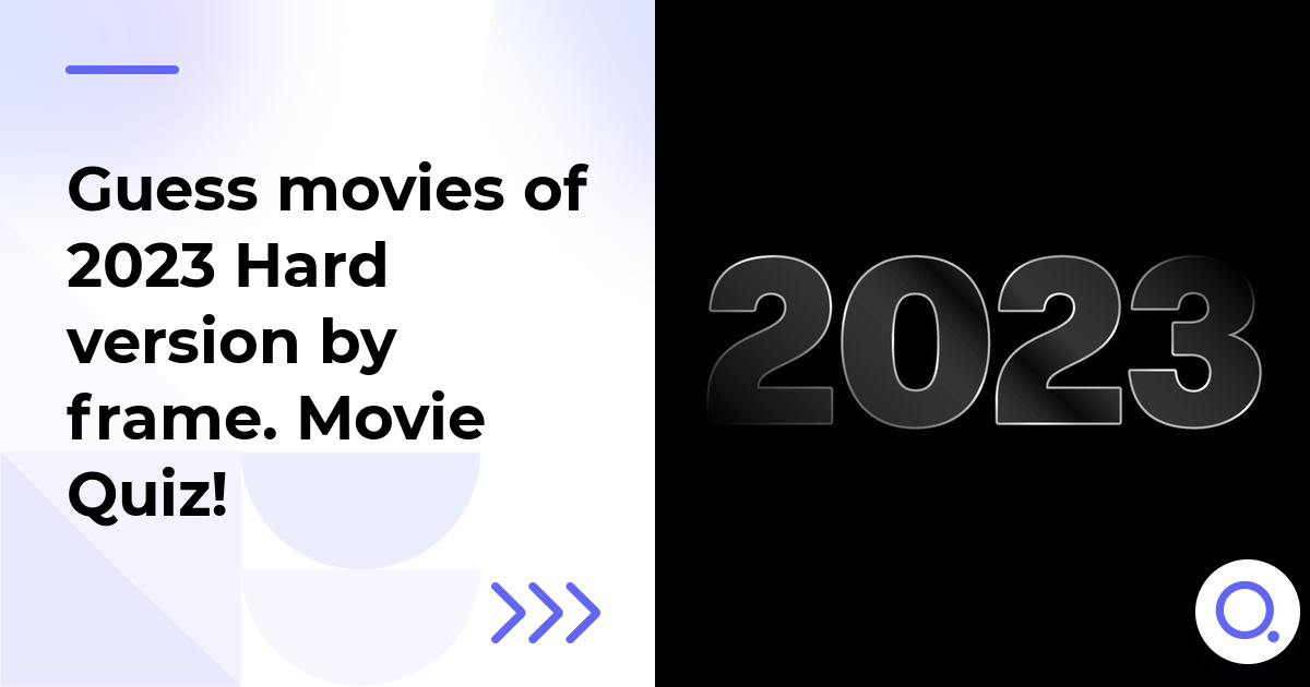 Guess movies of 2023 Hard version by frame :: Movie Quiz!