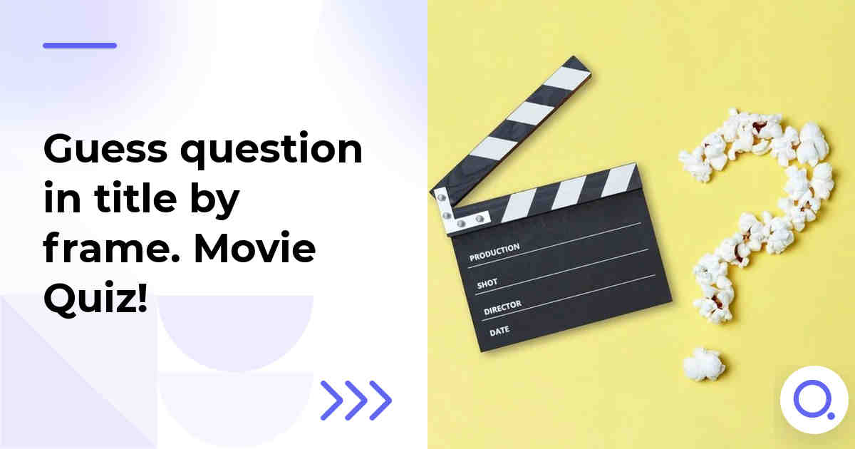 Guess question in title by frame :: Movie Quiz!