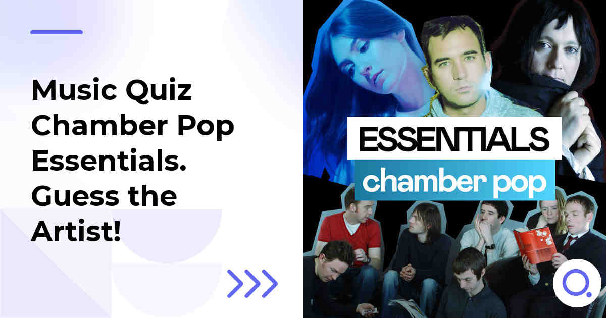 Music Quiz: Chamber Pop Essentials :: Guess the Artist!