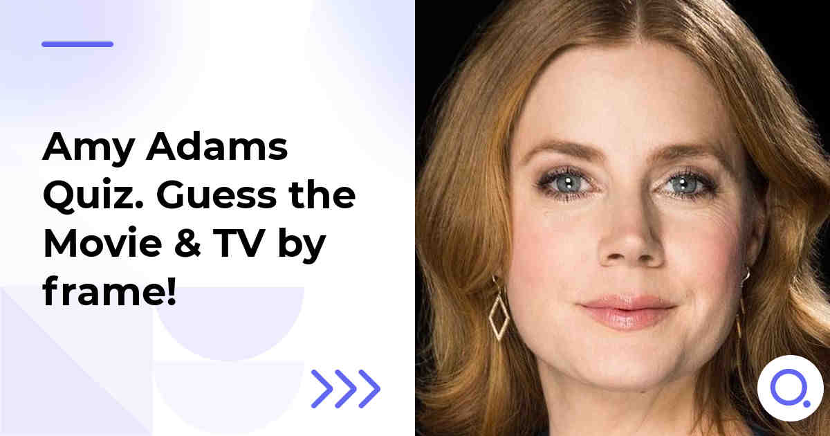 Amy Adams Quiz :: Guess the Movie & TV by frame!