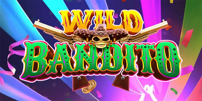 Trik Dan Tips Menang Besar Di Wild Bandito