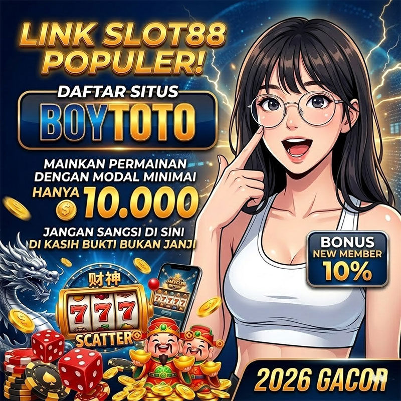 BOYTOTO | Link Slot88 Gacor Populer Di Kalangan Slot Online Mania