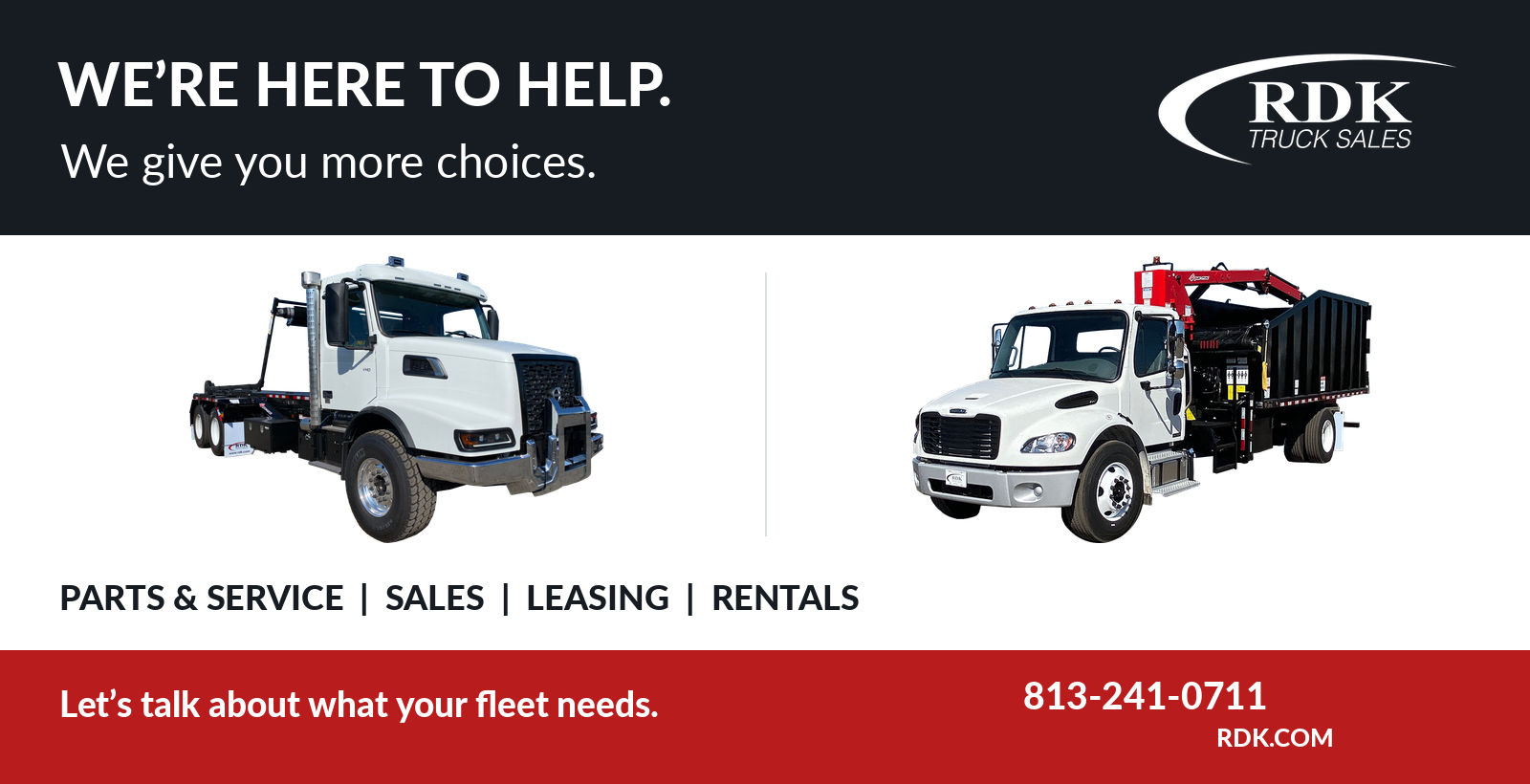 RDK Truck Sales: We’re here to help. We give you more choices. Parts and service, sales, leasing, and rentals.