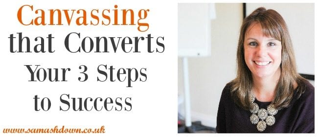 Canvassing that Converts – Your 3 Steps to Success