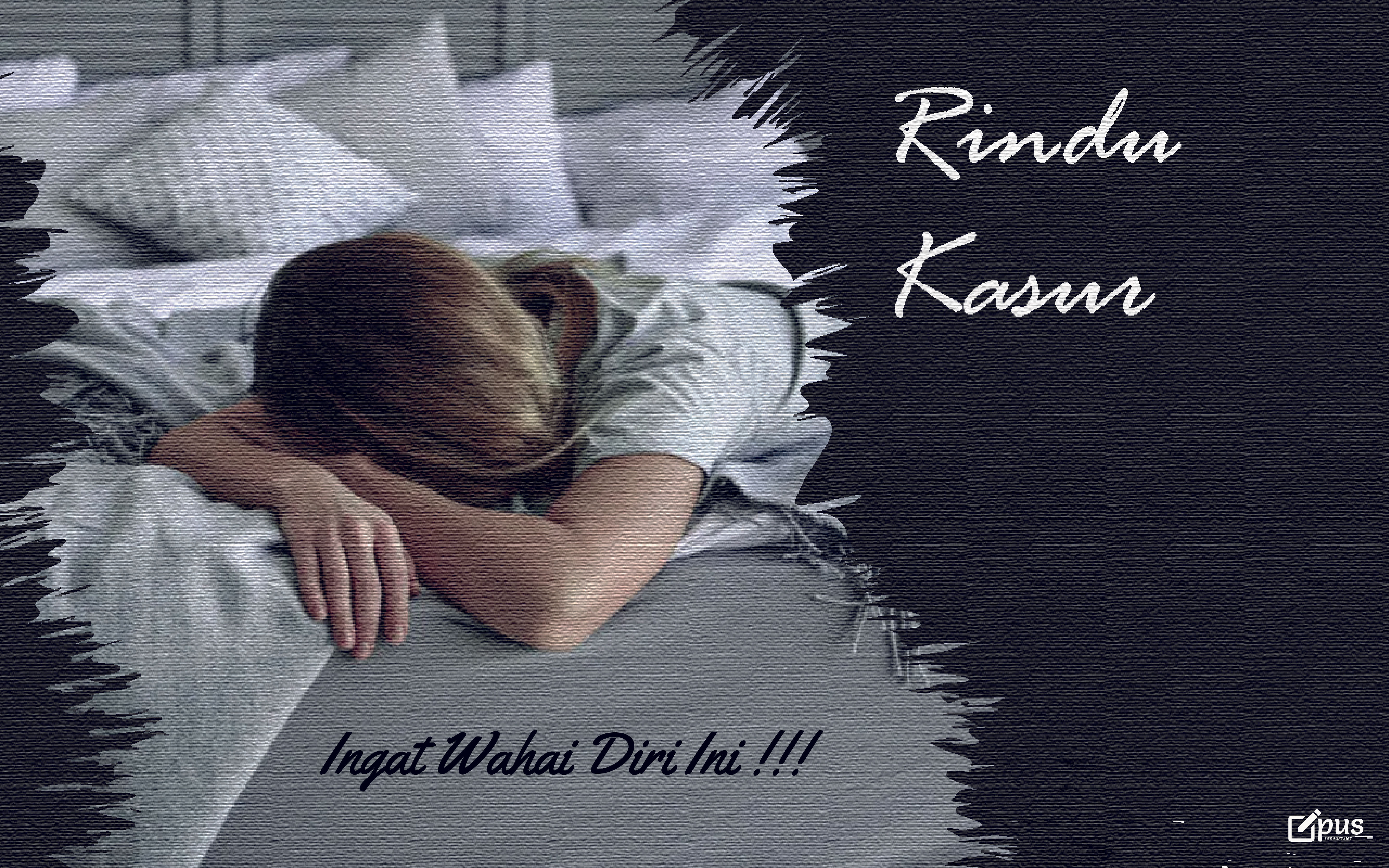 Rindu Kasur Ingat Wahai Diri Ini