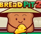Bread Pit 2