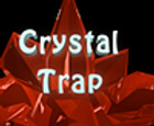 Crystal Trap