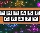 Phrase Crazy