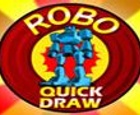 ROBO Quick Draw